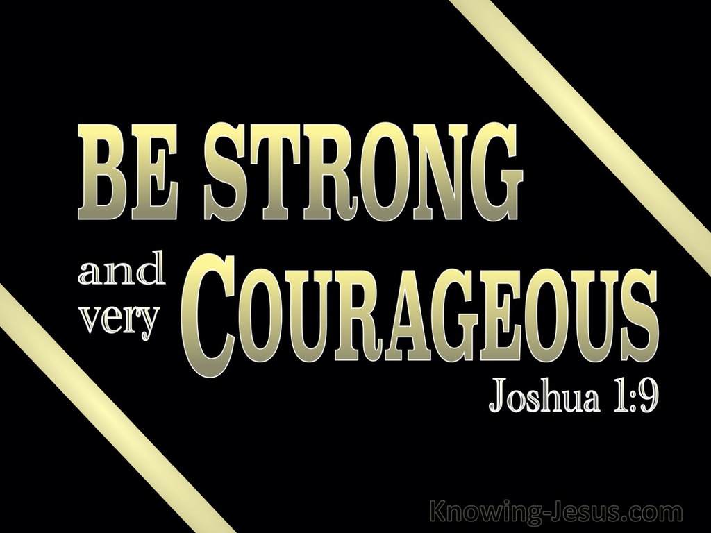 Joshua 1:9 Be Strong And Very Courageous (black)